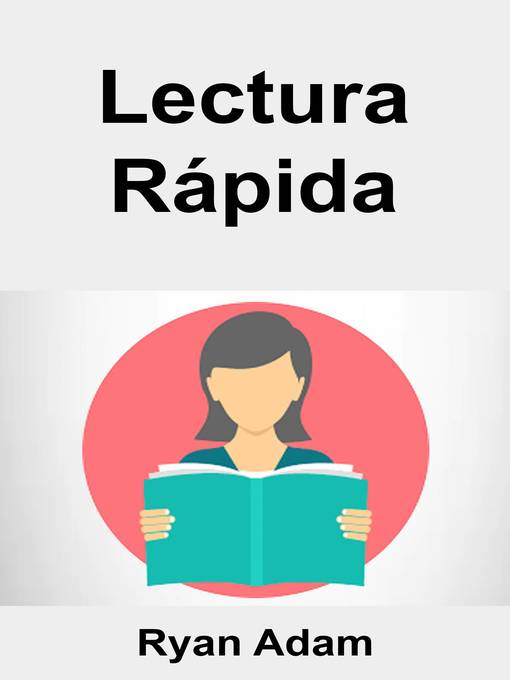 Title details for Lectura Rápida by Ryan Adam - Available